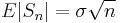 E|S_n| = \sigma \sqrt{n}