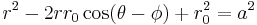 
r^2 - 2 r r_0 \cos(\theta - \phi) + r_0^2 = a^2\,
