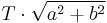 T\cdot \sqrt{a^2+b^2}