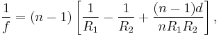 \frac{1}{f} = (n-1) \left[ \frac{1}{R_1} - \frac{1}{R_2} + \frac{(n-1)d}{n R_1 R_2} \right],