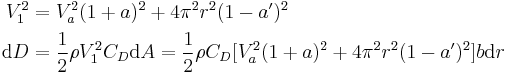 \begin{align}V_1^2 &= V_a^2(1+a)^2+4\pi^2r^2(1-a')^2\\
       \mbox{d}D &= \frac{1}{2}\rho V_1^2C_D\mbox{d}A = \frac{1}{2}\rho C_D[V_a^2(1+a)^2+4\pi^2r^2(1-a')^2]b\mbox{d}r\end{align}