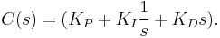 C(s) = (K_P + K_I \frac{1}{s} + K_D s).