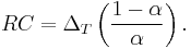 RC = \Delta_T \left( \frac{1 - \alpha}{\alpha} \right).