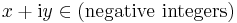  x+ {\rm i}y \in \rm (negative ~ integers)