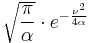 \displaystyle \sqrt{\frac{\pi}{\alpha}}\cdot e^{-\frac{\nu^2}{4 \alpha}}