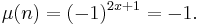 \mu(n) = (-1)^{2x + 1} = -1.\,