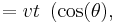 = vt\ \left( \cos (\theta ),\right.