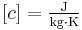 [c] = \mathrm{\tfrac{J}{kg \cdot K}}