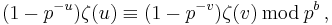 (1-p^{-u})\zeta(u) \equiv (1-p^{-v})\zeta(v)\, \bmod \,p^b\,,