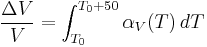 
\frac{\Delta V}{V} = \int_{T_0}^{T_0+50}\alpha_V(T)\,dT
