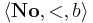 \langle \mathbf{No}, \mathrm{<}, b \rangle