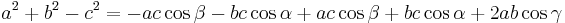 a^2 + b^2 - c^2 = - ac\cos\beta - bc\cos\alpha+ ac\cos\beta + bc\cos\alpha + 2ab\cos\gamma\,