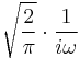 \displaystyle \sqrt{\frac{2}{\pi}}\cdot \frac{1}{i\omega }\,