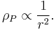 \rho_P \propto \frac{1}{r^2}.