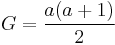 G= \frac{a(a+1)}{2} 