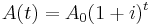 A(t)=A_0 (1+i)^t