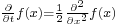 \scriptstyle \frac{\partial}{\partial t} f(x) = \frac{1}{2} \frac{\partial^2}{\partial x^2} f(x)