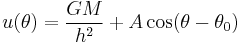  u(\theta) = \frac{ GM }{h^2} + A \cos(\theta-\theta_0)