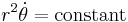 r^2 \dot \theta = \text{constant} \,