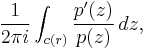 \frac{1}{2\pi i}\int_{c(r)}\frac{p'(z)}{p(z)}\,dz,