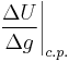 \left.\frac{\Delta U}{\Delta g}\right|_{c.p.}