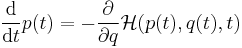 \frac{\mathrm d}{\mathrm dt}p(t) = -\frac{\partial}{\partial q}\mathcal{H}(p(t),q(t),t)