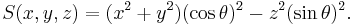 S(x,y,z) = (x^2 + y^2)(\cos\theta)^2 - z^2 (\sin \theta)^2.\,