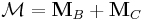 \mathcal M= \mathbf M_B + \mathbf M_C