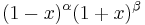 (1-x)^\alpha(1+x)^\beta\,