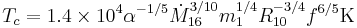 T_c=1.4\times 10^4 \alpha^{-1/5}\dot{M}^{3/10}_{16} m_1^{1/4} R^{-3/4}_{10}f^{6/5}{\rm K}