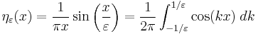 
\eta_\varepsilon(x)=\frac{1}{\pi x}\sin\left(\frac{x}{\varepsilon}\right)
             =\frac{1}{2\pi}\int_{-1/\varepsilon}^{1/\varepsilon}
              \cos (k x)\;dk
