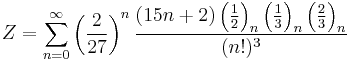 Z=\sum_{n=0}^{\infty } \left (\frac{2}{27}  \right )^n \frac{(15n+2)\left ( \frac{1}{2} \right )_n \left ( \frac{1}{3} \right )_n \left ( \frac{2}{3} \right )_n} {(n!)^3}\!