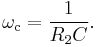 \omega_{\text{c}} = \frac{1}{R_2 C}.