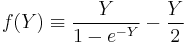 f(Y)\equiv \frac{Y}{1-e^{-Y}}-\frac{Y}{2}