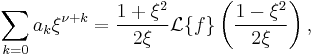 \sum_{k=0} a_k \xi^{\nu+k}= \frac{1+\xi^2}{2\xi} \mathcal L \{f \} \left( \frac{1-\xi^2}{2\xi} \right),