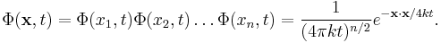 \Phi(\mathbf{x},t) = \Phi(x_1,t)\Phi(x_2,t)\dots\Phi(x_n,t)=\frac{1}{(4\pi k t)^{n/2}}e^{-\mathbf{x}\cdot\mathbf{x}/4kt}.