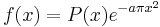 f(x)=P(x)e^{-a\pi x^2}