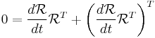 0=\frac{d\mathcal{R}}{dt}\mathcal{R}^T+\left(\frac{d\mathcal{R}}{dt}\mathcal{R}^T\right)^T