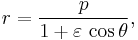 r=\frac{p}{1+\varepsilon\, \cos\theta},