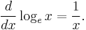 \frac{d}{dx}\log_e x=\frac{1}{x}.