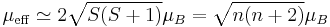 \mu _{\mathrm{eff}}\simeq 2\sqrt{S(S+1)}\mu _{B}=\sqrt{n(n+2)}\mu _{B}