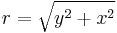 r = \sqrt{y^2+x^2}