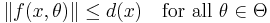  \left\| f(x,\theta) \right\| \leq d(x) \quad\text{for all}\ \theta\in\Theta