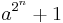 a^{2^{ \overset{n} {}}} + 1