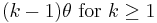 (k-1) \theta\text{ for }k \geq 1\,\!