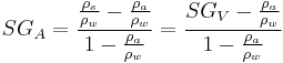 SG_A= {{\rho_s \over \rho_w}-{\rho_a \over \rho_w} \over 1 - {\rho_a \over \rho_w}} ={SG_V-{\rho_a \over \rho_w} \over 1 - {\rho_a \over \rho_w}}