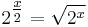 2^\tfrac{x}{2} = \sqrt{2^x}