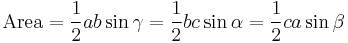 \mathrm{Area} =   \frac{1}{2}ab\sin \gamma = \frac{1}{2}bc\sin \alpha  = \frac{1}{2}ca\sin \beta