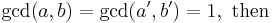 \gcd(a,b)=\gcd(a',b')=1,\mbox{ then}