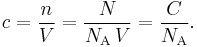 c = \frac{n}{V} = \frac{N}{N_{\rm A}\,V} = \frac{C}{N_{\rm A}}.